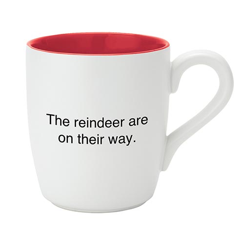 That's All Mug - The Reindeer Are On Their Way